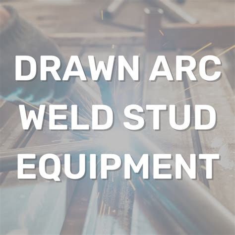 DA 280 D Drawn Arc Stud Welding System Weld Studs