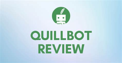 Quillbot Review A Must Have Tool For Professional Writers