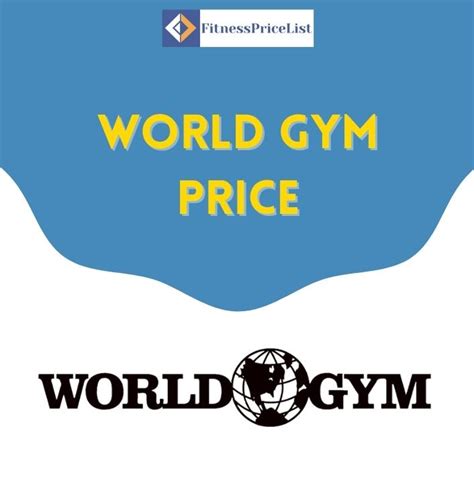 World Gym Prices | Membership Fee/Cost 2022 - FitnessPriceList