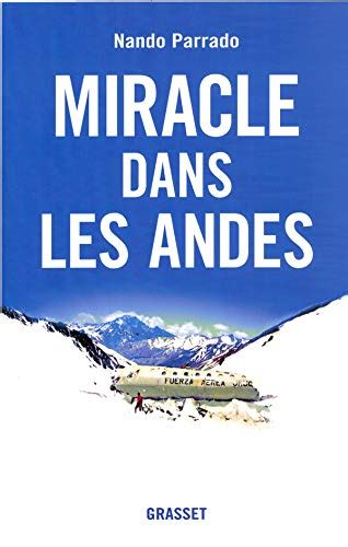 Amazon Fr Miracle Dans Les Andes Parrado Nando Rause Vince Livres