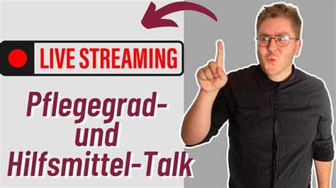 LIVE Pflege Beratung Pflegegrad Und Hilfsmittel YouTube