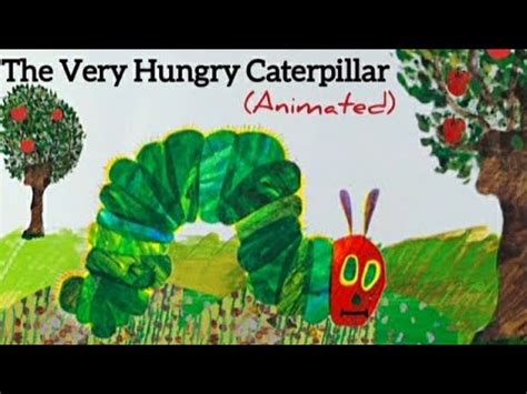 The Very Hungry Caterpillar Animated Eric Carle S Book Youtube