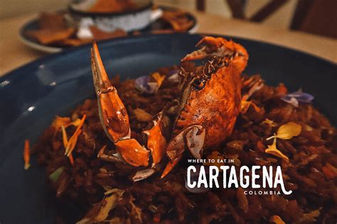 23 Cartagena Restaurants Youll Want To Fly For Will Fly For Food