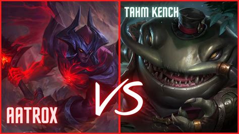 Aatrox Vs Tahm Kench Como Ganhar De Tk No Top Top 1 Aatrox World