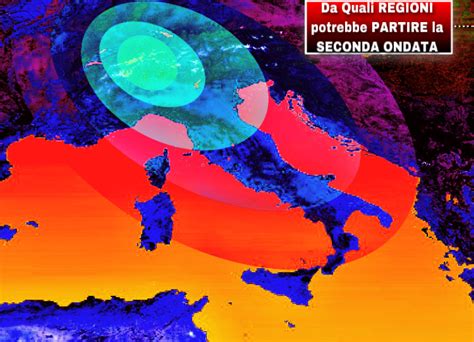 Meteo Ecco Da QUALI REGIONI ITALIANE Potrebbe Partire LA SECONDA