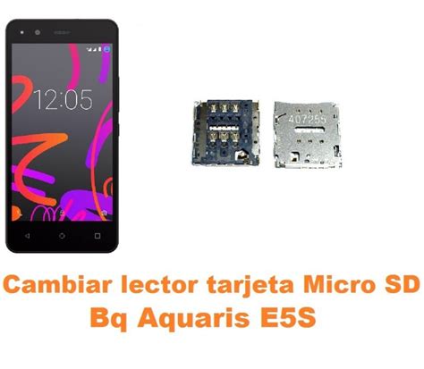 Cambiar Lector Tarjeta Micro Sd Bq Aquaris E S Reparaci N De M Vil