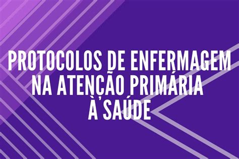 Coren PR lança protocolos de Enfermagem na Atenção Primária à Saúde