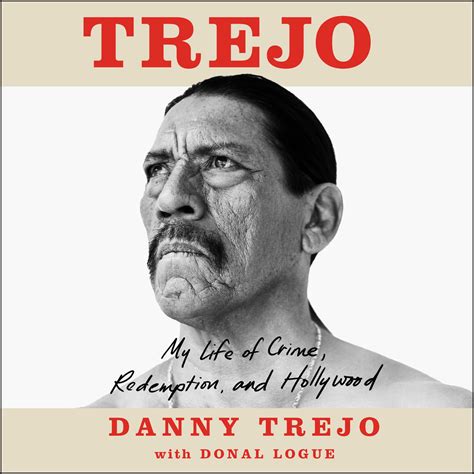 Trejo Audiobook by Danny Trejo, Donal Logue | Official Publisher Page ...