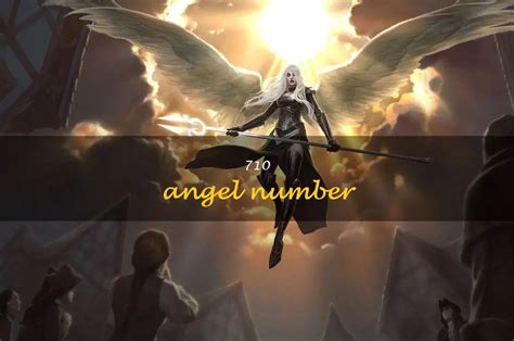 Unlocking The Mysteries Of The 710 Angel Number Shunspirit