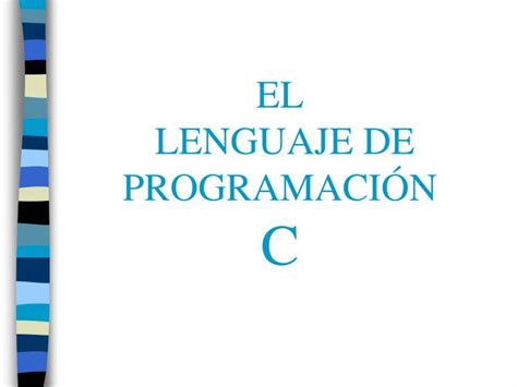 Ppt El Lenguaje De Programaci N C Powerpoint Presentation Free