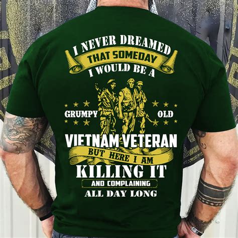 I Never Dreamed That Someday I Would Be A Grumpy Old Vietnam Veteran