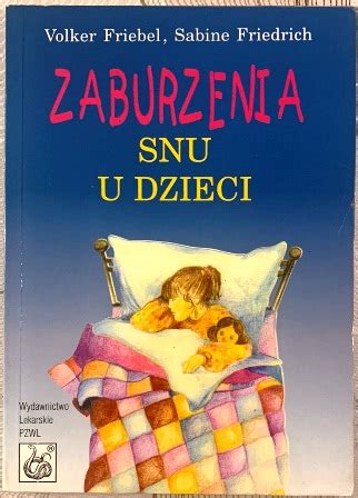 Zaburzenia Snu U Dzieci Sabine Friedrich Volker Friebel