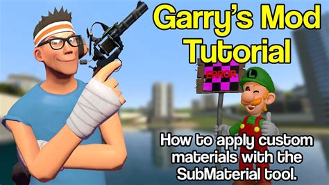 Gmod Tutorial How To Apply Custom Materials With The Submaterial Tool