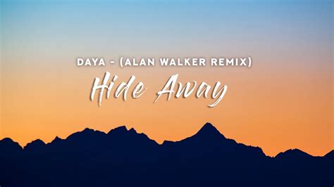 Daya Hide Away Lyrics Alan Walker Remix YouTube