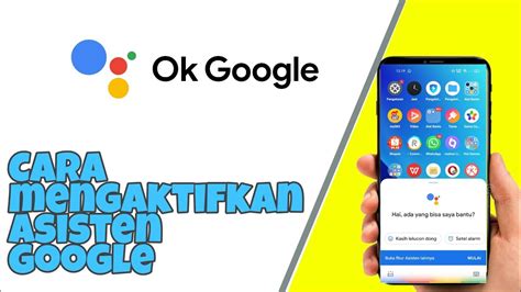 Cara Mengaktifkan Suara Asisten Google Mengaktifkan Ok Google Di Hape