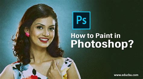 How To Paint In Photoshop Simple And Easy Steps To Paint In Photoshop