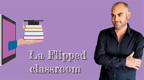 La Flipped Classroom Cosè E Come Applicarla In Classe Youtube