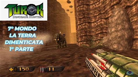 Turok Dinosaur Hunter Remastered Mondo La Terra Dimenticata Parte