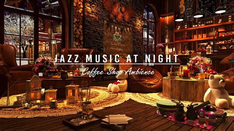 Cozy Jazz Music At Night Cafe Ambience With Relaxing Smooth Piano