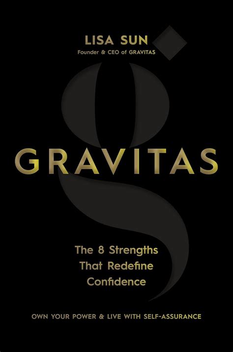 gravitas   strengths  redefine  sun lisa