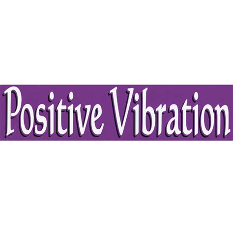 Positive Vibration Large Bumper Sticker