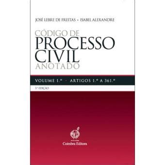 Código de Processo Civil Anotado Livro 1 Artigos 1º a 361º 3ª Edição