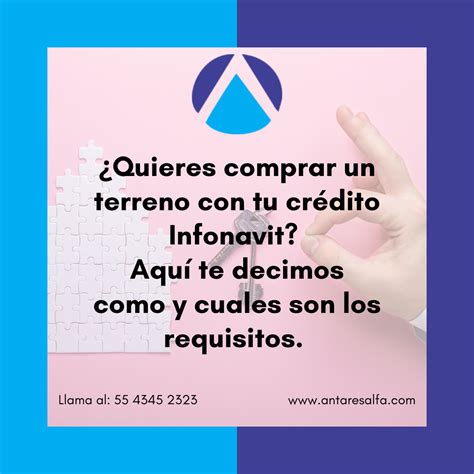 Comprar Un Terreno Con Tu Cr Dito Infonavit Antares Alfa