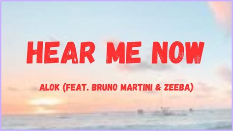 Alok Feat Bruno Martini And Zeeba Hear Me Now Lyrics Youtube