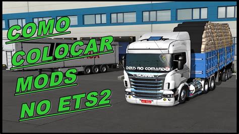 COMO COLOCAR MODS NO ETS2 TUTORIAL COMPLETO PASSO A PASSO INSTALAR