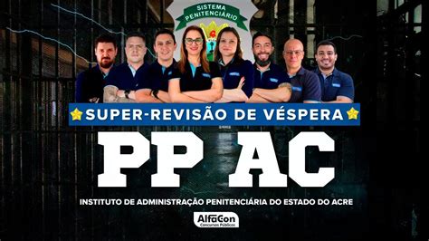 Concurso Pp Ac Super Revis O De V Spera Alfacon Youtube