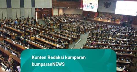 Dpr Gelar Paripurna Terakhir Anggota Tak Hadir Kumparan