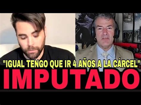 CON RUBÉN GISBERT IMPUTADO 4 AÑOS de CÁRCEL por OPINAR YouTube