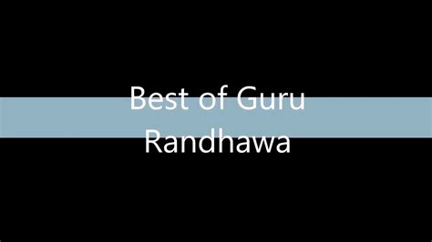 Best Of Guru Randhawa Top 10 Song Subscribe Likecomment