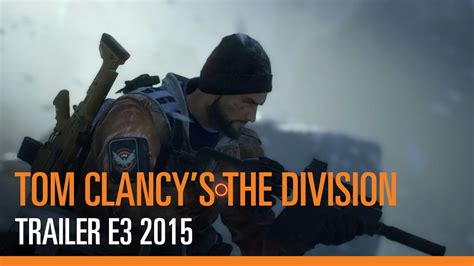 Tom Clancys The Division Trailer Officiel E3 2015 Youtube