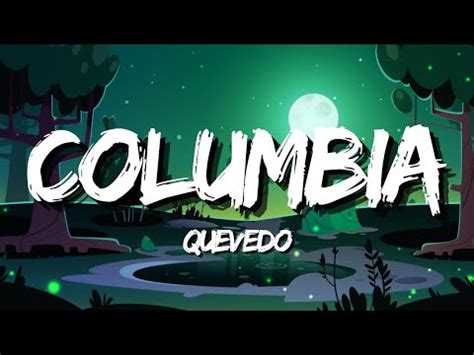 Columbia Quevedo Letra Lyrics YouTube