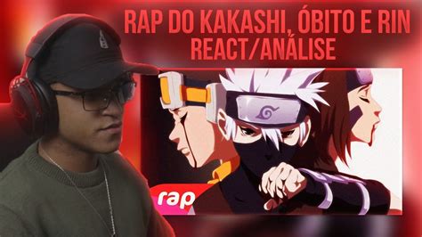 REACT ANÁLISE Rap do Kakashi Obito e Rin Naruto NINJAS MERECEM