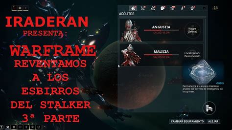 IRADERAN PRESENTA WARFRAME REVENTAMOS A LOS ESBIRROS DEL STALKER YouTube