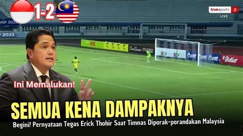 Statement Berkelas Begini Pernyataan Erik Thohir Usai Timnas U Vs