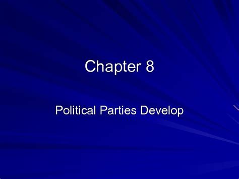 Chapter 8 Political Parties Develop Vocabulary Sections