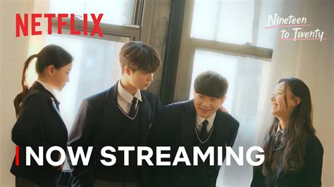 Nineteen To Twenty Now Streaming Netflix Eng Sub Youtube