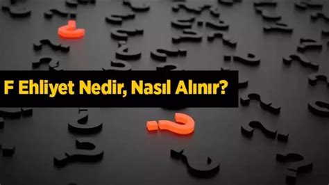 F Ehliyet Nedir Türkiye de Sürücü Belgesi Almanın Yolları