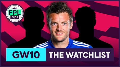 FPL GW10 THE WATCHLIST Gameweek 10 Fantasy Premier League Tips