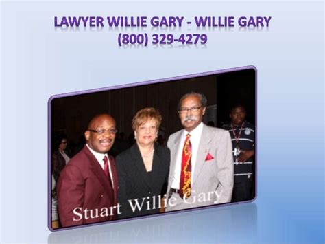 Willie Gary lawyer - Willie Gary (800) 329-4279