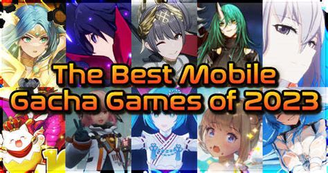 The Best Mobile Gacha Games In Pray To The Rng Godsgame