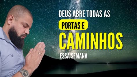 DEUS abre todas as portas e caminhos dessa semana Oração da Manhã 14 de