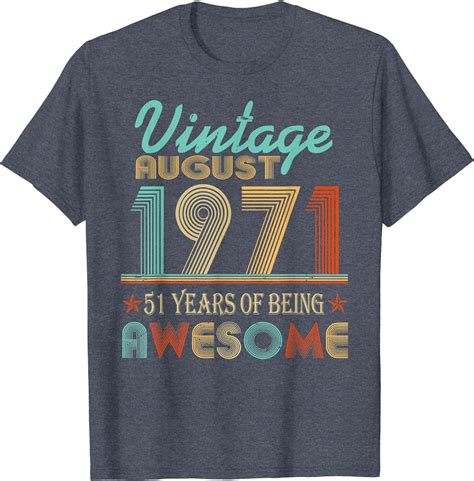 Vintage August 1971 51th Bday 51 Years Of Being Awesome T Shirt