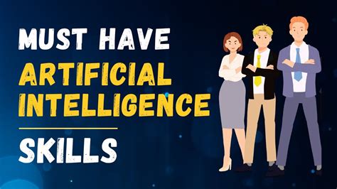 AI Skills You MUST LEARN MUST HAVE Artificial Intelligence Skills