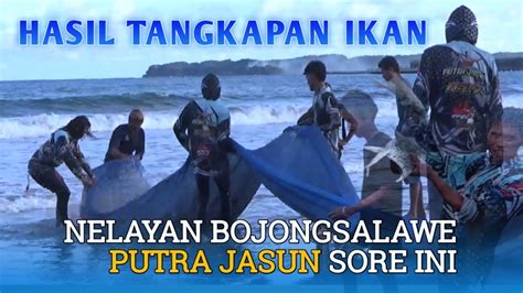 Nelayan Bojongsalawe Menjaring Dapat Ikan Banyak Youtube