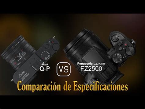 Leica Q P Vs Panasonic Lumix Fz Una Comparaci N De