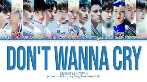 Seventeen Don T Wanna Cry Lyrics Don T Wanna Cry Color